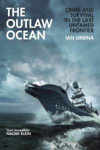 Иэн Урбина - The Outlaw Ocean
