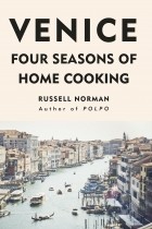 Russell Norman - Venice. Four Seasons of Home Cooking