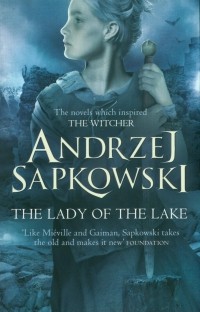 Анджей Сапковский - The Lady of the Lake