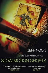Джефф Нун - Slow Motion Ghosts
