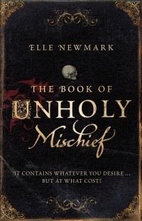 Elle Newmark - The Book of Unholy Mischief