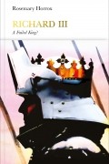 Розмари Хоррокс - Richard III: A Failed King?