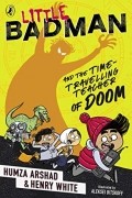  - Little Badman and the Time-travelling Teacher of Doom