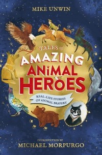 Майк Анвин - Tales of Animal Heroes