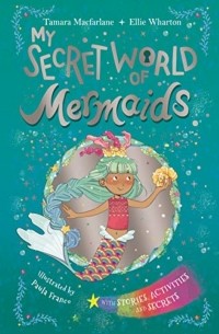 My Book of Mermaids: A Secret Guide