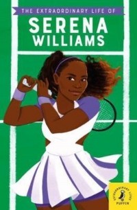 Шелина Захра Янмохамед - The Extraordinary Life of Serena Williams