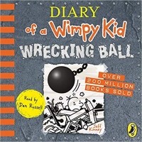 Jeff Kinney - Diary of a Wimpy Kid. Wrecking Ball