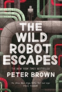Peter Brown - The Wild Robot Escapes