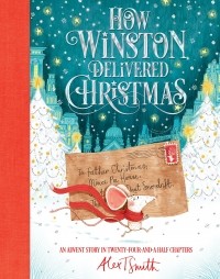 Алекс Т. Смит - How Winston Delivered Christmas