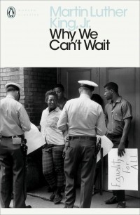 Martin Luther King Jr. - Why We Can't Wait