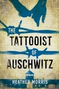 Heather Morris - The Tattooist of Auschwitz. Young Adult edition