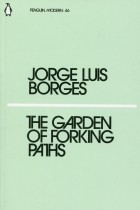 Jorge Luis Borges - The Garden of Forking Paths