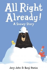 Джори Джон - All Right Already! A Snowy Story