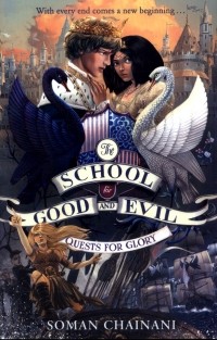 Соман Чайнани - The School for Good and Evil. Book 4. Quests for Glory