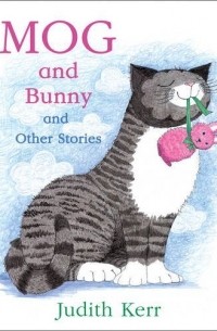 Mog and Bunny and Other Stories