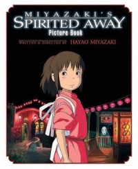 Хаяо Миядзаки - Spirited Away Picture Book
