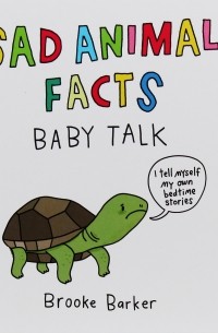 Брук Баркер - Sad Animal Facts. Baby Talk