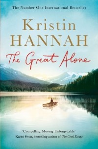 Kristin Hannah - The Great Alone