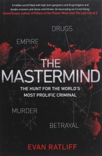 The Mastermind: Drugs. Empire. Murder. Betrayal