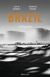  - Brazil. A Biography