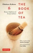Okakura Kakuzō - The Book of Tea