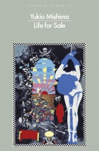 Yukio Mishima - Life for Sale