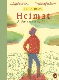 Нора Круг - Heimat. A German Family Album