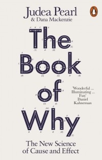  - The Book of Why: The New Science of Cause and Effect