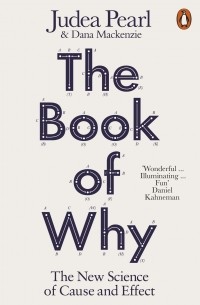  - The Book of Why: The New Science of Cause and Effect