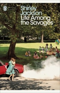 Shirley Jackson - Life Among the Savages