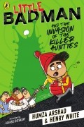  - Little Badman and the Invasion of the Killer Aunties