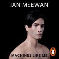 Иэн Макьюэн - Machines Like Me