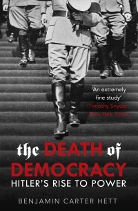 Бенджамин Картер Хетт - The Death of Democracy