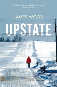 Джеймс Вуд - Upstate