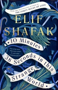 Elif Shafak - 10 Minutes 38 Seconds in this Strange World