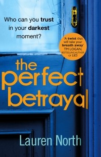Lauren North - The Perfect Betrayal