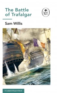 Сэм Уиллис - The Battle of Trafalgar