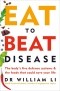 Уильям Ли - Eat to Beat Disease: The Body’s Five Defence Systems and the Foods that Could Save Your Life
