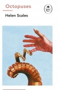 Helen Scales - Octopuses. A Ladybird Expert Book