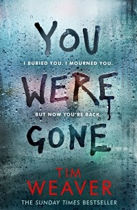Tim Weaver - You Were Gone