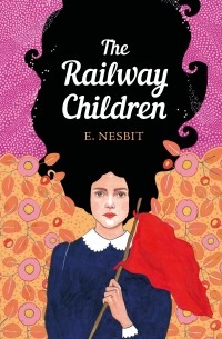 E. Nesbit - The Railway Children