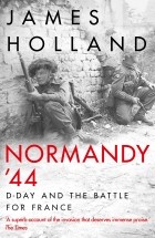  - Normandy ‘44. D-Day and the Battle for France