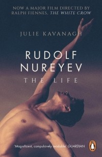 Джули Кавана - Rudolf Nureyev. The Life
