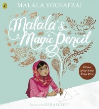 Malala Yousafzai - Malala's Magic Pencil