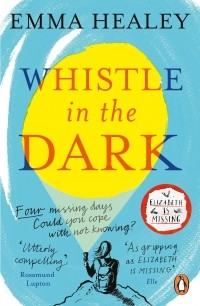 Emma Healey - Whistle in the Dark