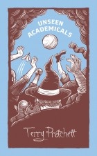 Terry Pratchett - Unseen Academicals