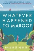 Маргарет Даррелл - Whatever Happened to Margo?