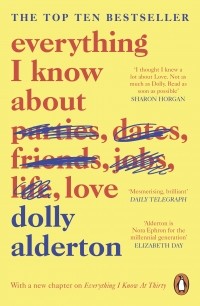 Dolly Alderton - Everything I Know About Love