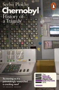 Serhii Plokhy - Chernobyl. History of a Tragedy