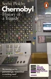 Serhii Plokhy - Chernobyl. History of a Tragedy